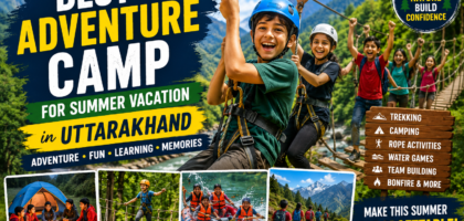 Best Adventure Camp for Summer Vacation in Uttarakhand