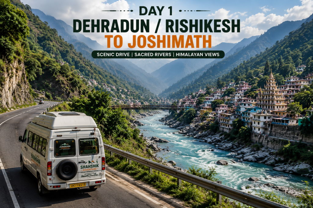 Day 1 – Dehradun Rishikesh to Joshimath